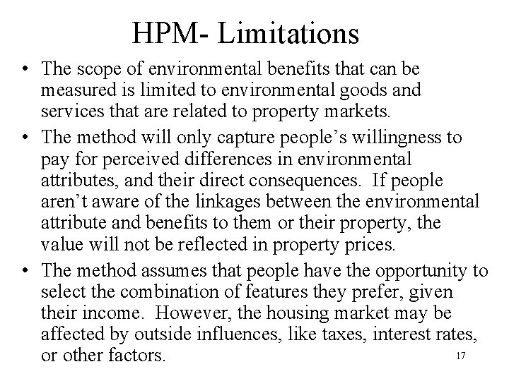HPM- Limitations • The scope of environmental benefits that can be measured is limited