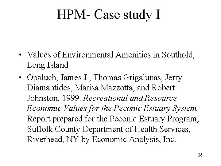 HPM- Case study I • Values of Environmental Amenities in Southold, Long Island •