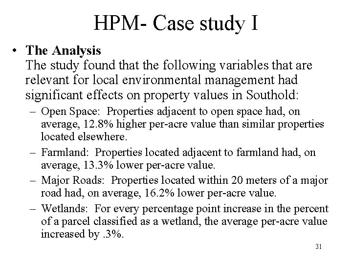 HPM- Case study I • The Analysis The study found that the following variables