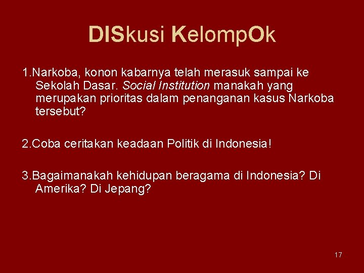 DISkusi Kelomp. Ok 1. Narkoba, konon kabarnya telah merasuk sampai ke Sekolah Dasar. Social