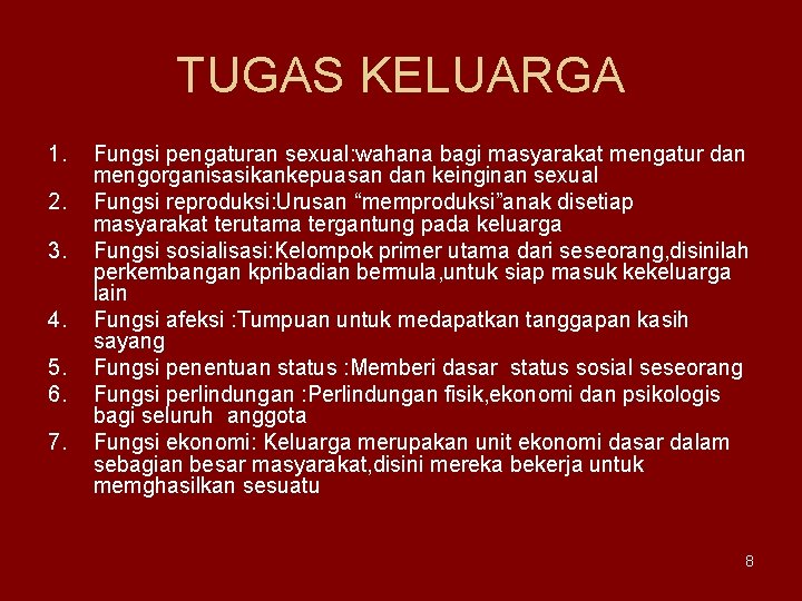 TUGAS KELUARGA 1. 2. 3. 4. 5. 6. 7. Fungsi pengaturan sexual: wahana bagi