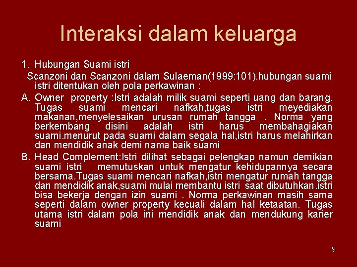 Interaksi dalam keluarga 1. Hubungan Suami istri Scanzoni dan Scanzoni dalam Sulaeman(1999: 101). hubungan