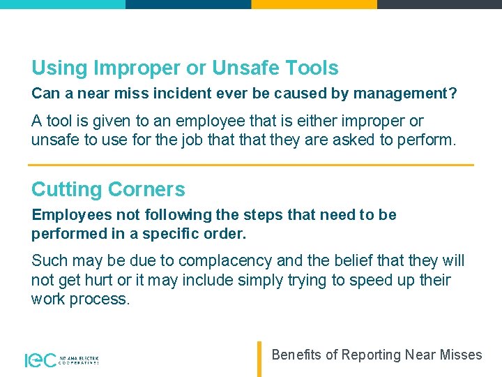 Using Improper or Unsafe Tools Can a near miss incident ever be caused by