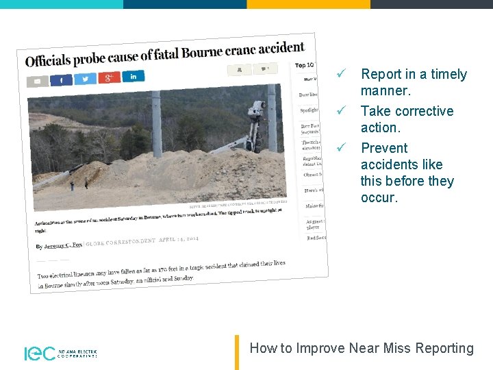 ü Report in a timely manner. ü Take corrective action. ü Prevent accidents like