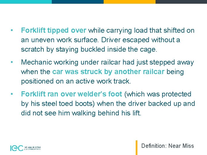  • Forklift tipped over while carrying load that shifted on an uneven work
