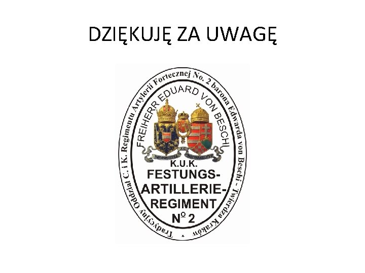 DZIĘKUJĘ ZA UWAGĘ 