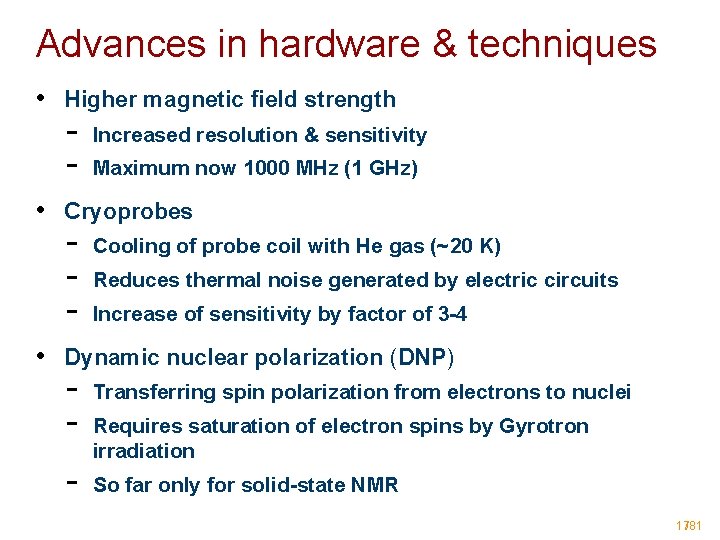 Advances in hardware & techniques • Higher magnetic field strength - Increased resolution & Advances in hardware & techniques • Higher magnetic field strength - Increased resolution &