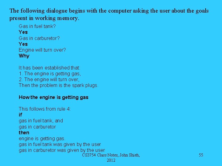 The following dialogue begins with the computer asking the user about the goals present