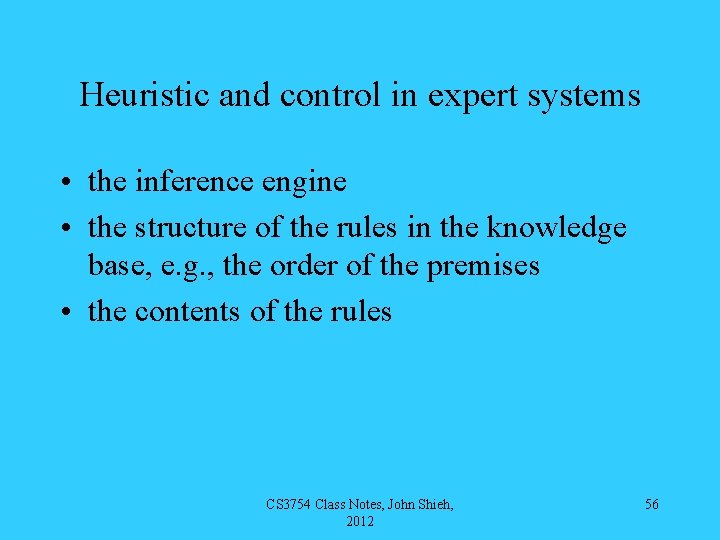 Heuristic and control in expert systems • the inference engine • the structure of