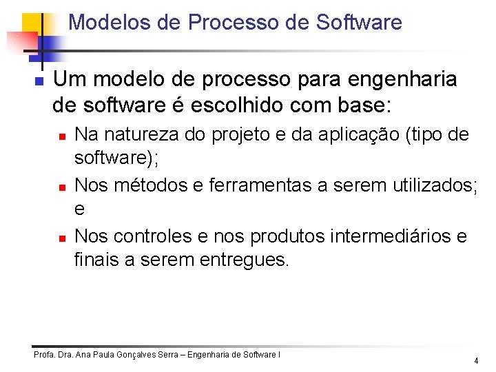 Modelos de Processo de Software n Um modelo de processo para engenharia de software Modelos de Processo de Software n Um modelo de processo para engenharia de software