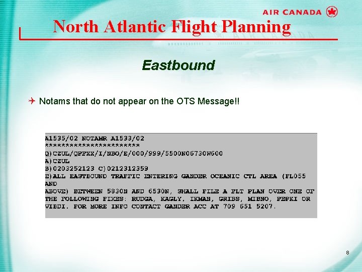 North Atlantic Flight Planning Eastbound Q Notams that do not appear on the OTS