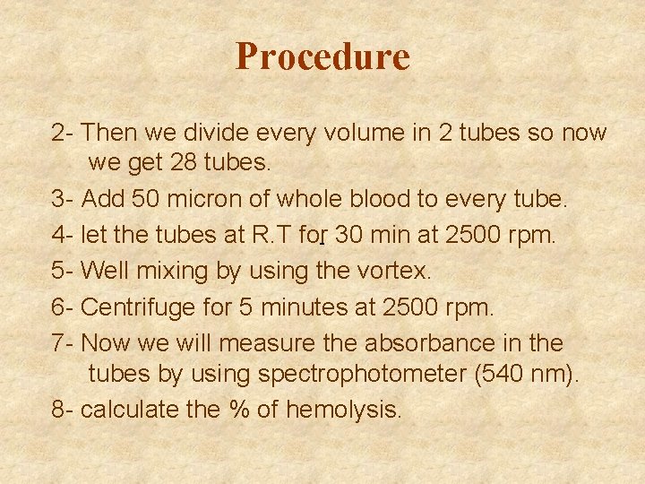 Procedure 2 - Then we divide every volume in 2 tubes so now we