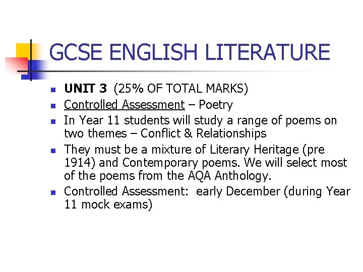 GCSE ENGLISH LITERATURE n n n UNIT 3 (25% OF TOTAL MARKS) Controlled Assessment