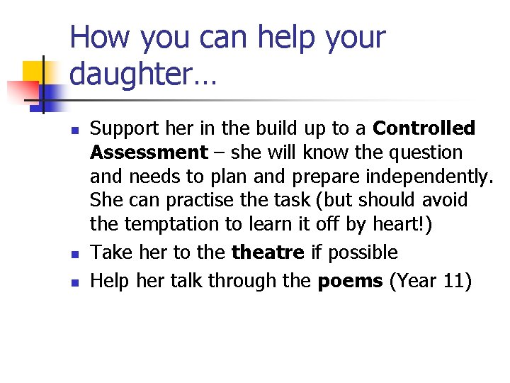 How you can help your daughter… n n n Support her in the build