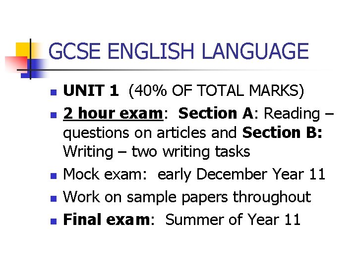 GCSE ENGLISH LANGUAGE n n n UNIT 1 (40% OF TOTAL MARKS) 2 hour