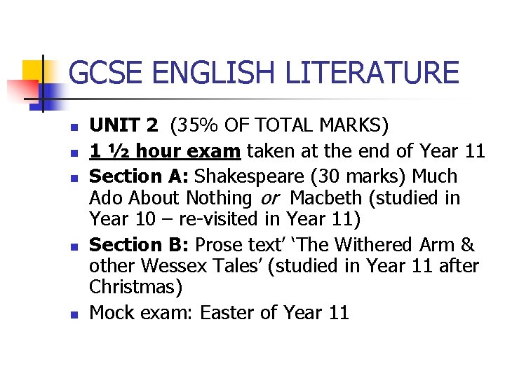 GCSE ENGLISH LITERATURE n n n UNIT 2 (35% OF TOTAL MARKS) 1 ½