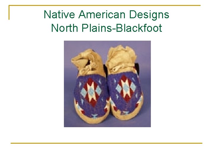 Native American Designs North Plains-Blackfoot 