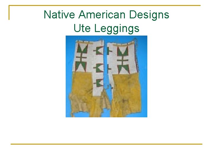 Native American Designs Ute Leggings 