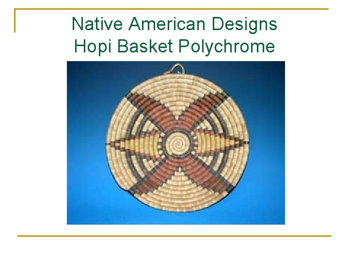 Native American Designs Hopi Basket Polychrome 