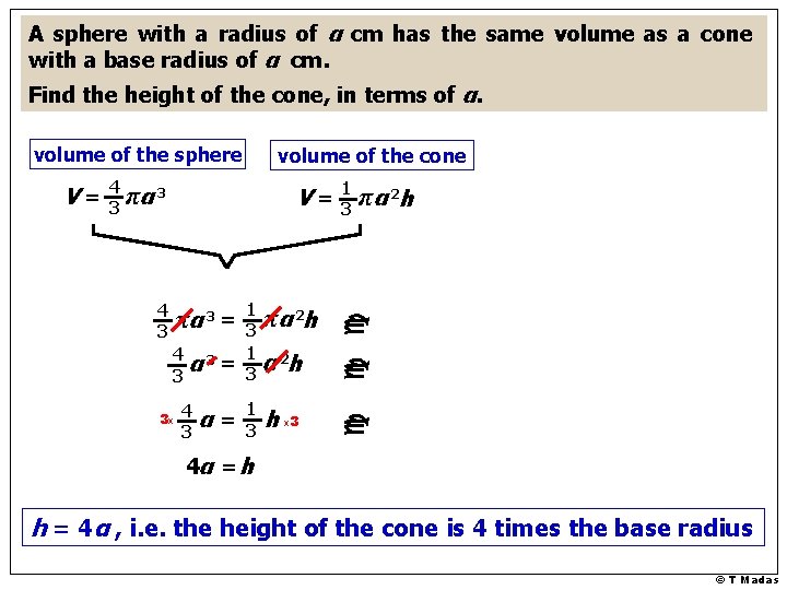 A sphere with a radius of α cm has the same volume as a A sphere with a radius of α cm has the same volume as a