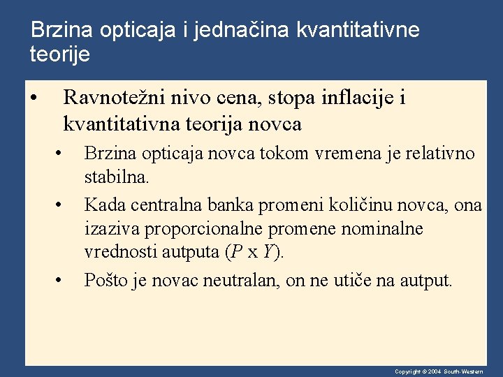 Brzina opticaja i jednačina kvantitativne teorije • Ravnotežni nivo cena, stopa inflacije i kvantitativna