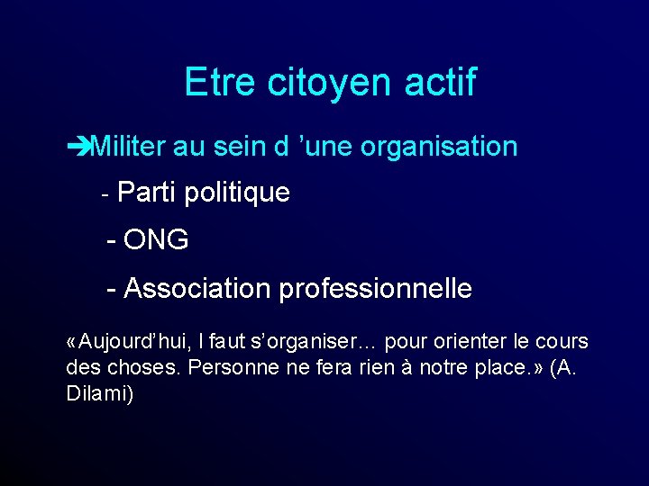 Etre citoyen actif è Militer au sein d ’une organisation - Parti politique -