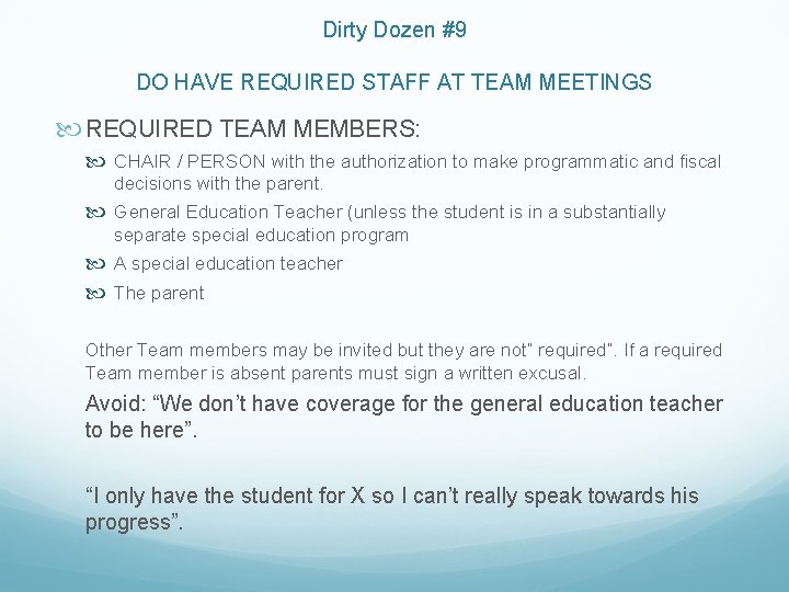 Dirty Dozen #9 DO HAVE REQUIRED STAFF AT TEAM MEETINGS REQUIRED TEAM MEMBERS: CHAIR Dirty Dozen #9 DO HAVE REQUIRED STAFF AT TEAM MEETINGS REQUIRED TEAM MEMBERS: CHAIR