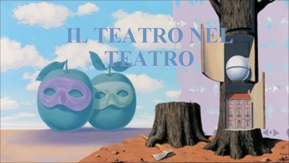 IL TEATRO NEL TEATRO 