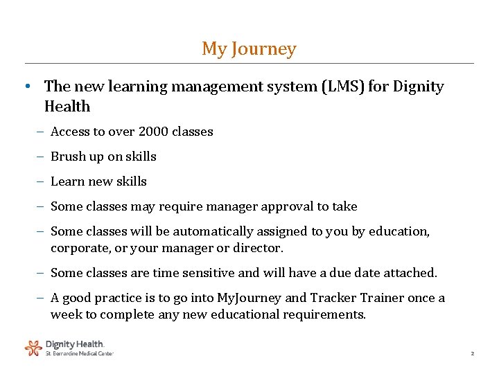My Journey • The new learning management system (LMS) for Dignity Health – Access