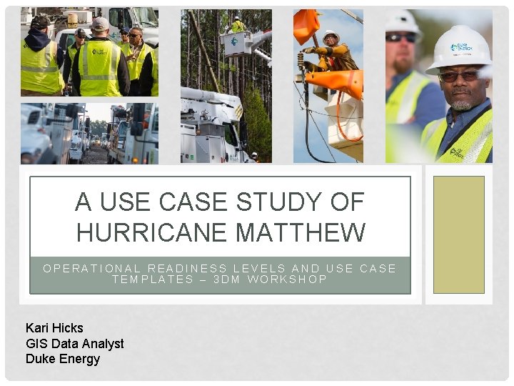 A USE CASE STUDY OF HURRICANE MATTHEW OPERATIONAL READINESS LEVELS AND USE CASE TEMPLATES