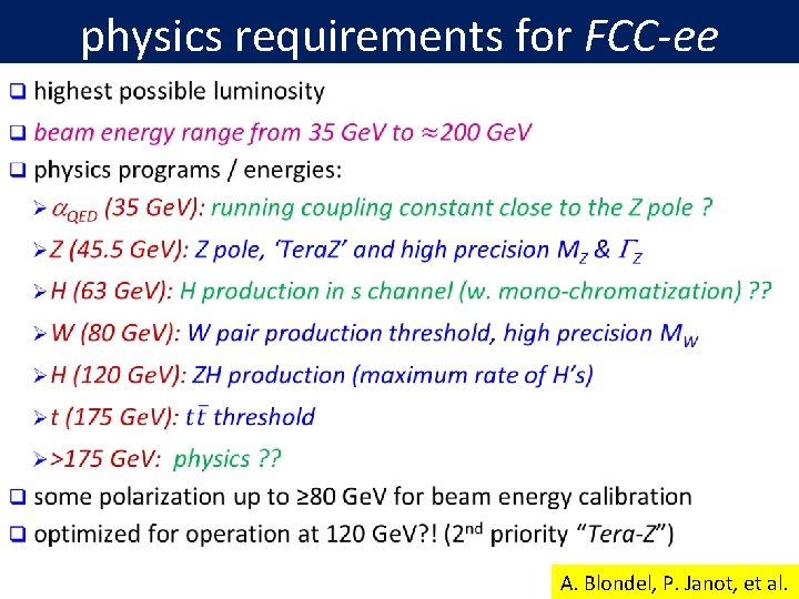 physics requirements for FCC-ee A. Blondel, P. Janot, et al. 