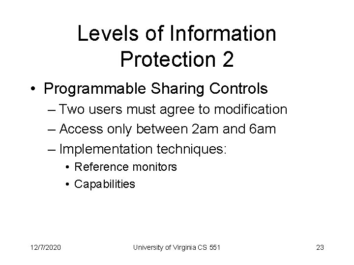 Levels of Information Protection 2 • Programmable Sharing Controls – Two users must agree