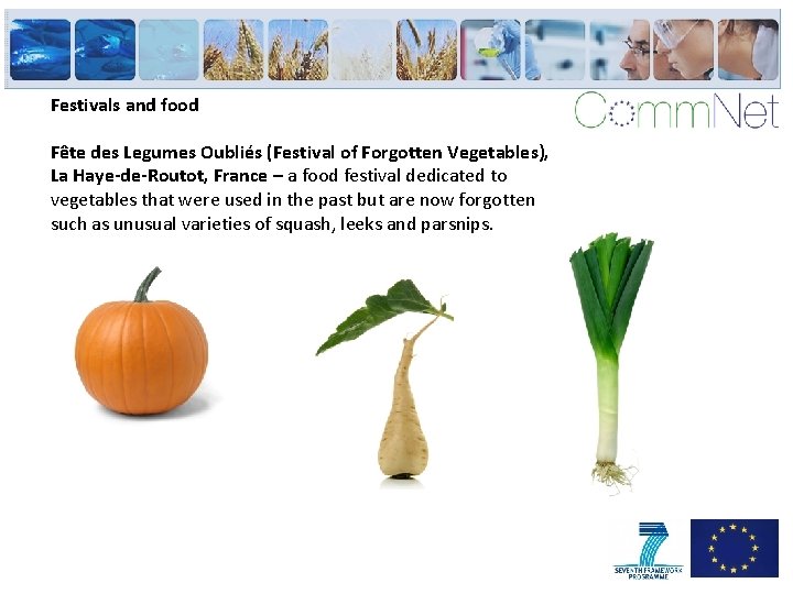 Festivals and food Fête des Legumes Oubliés (Festival of Forgotten Vegetables), La Haye-de-Routot, France