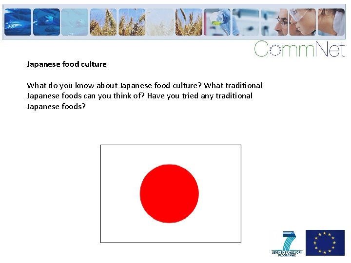 Japanese food culture What do you know about Japanese food culture? What traditional Japanese