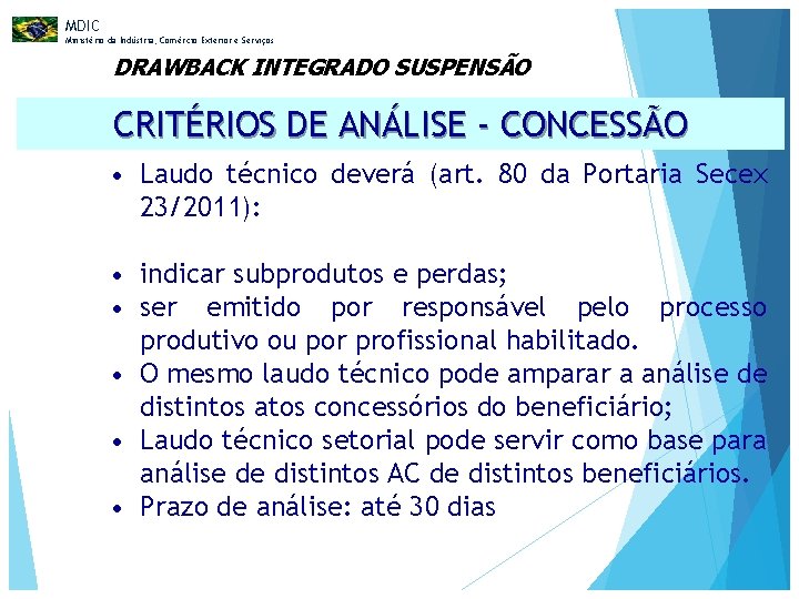 MDIC Ministério da Indústria, Comércio Exterior e Serviços DRAWBACK INTEGRADO SUSPENSÃO CRITÉRIOS DE ANÁLISE