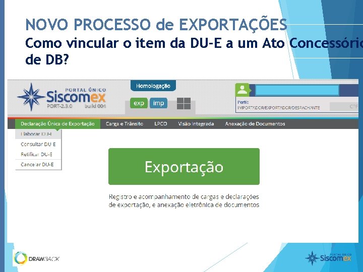 NOVO PROCESSO de EXPORTAÇÕES Como vincular o item da DU-E a um Ato Concessório