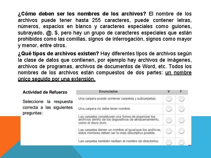 ¿Cómo deben ser los nombres de los archivos? El nombre de los archivos puede ¿Cómo deben ser los nombres de los archivos? El nombre de los archivos puede