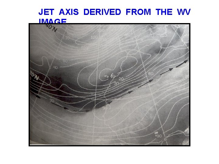 JET AXIS DERIVED FROM THE WV IMAGE 