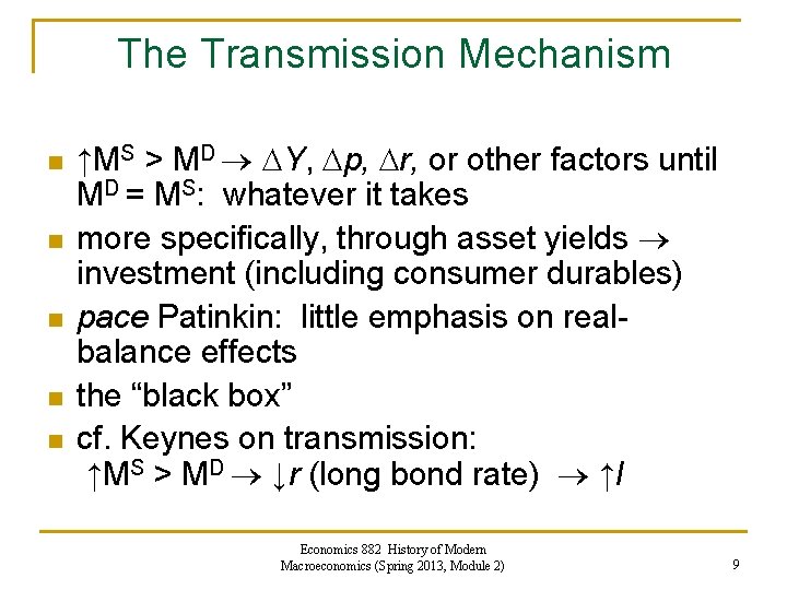 The Transmission Mechanism n n n ↑MS > MD Y, p, r, or other