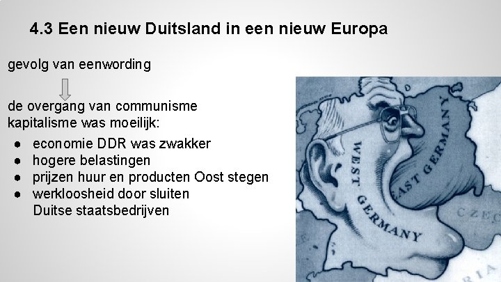 4. 3 Een nieuw Duitsland in een nieuw Europa gevolg van eenwording de overgang