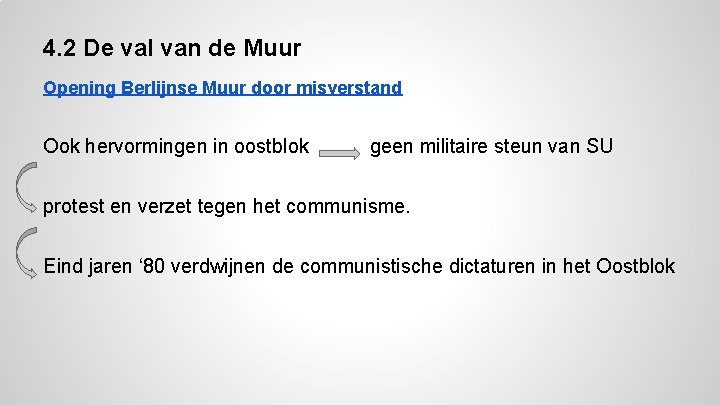 4. 2 De val van de Muur Opening Berlijnse Muur door misverstand Ook hervormingen