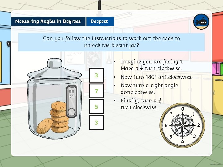 Measuring Angles in Degrees Deepest Can you follow the instructions to work out the