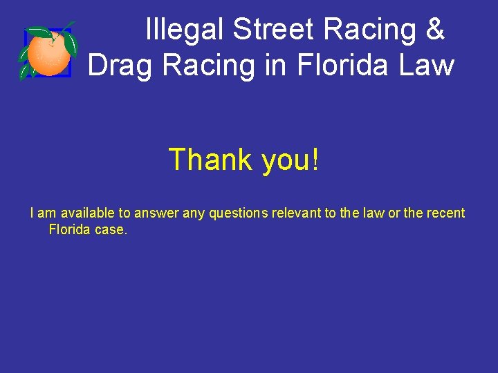 Illegal Street Racing & Drag Racing in Florida Law Thank you! I am available Illegal Street Racing & Drag Racing in Florida Law Thank you! I am available