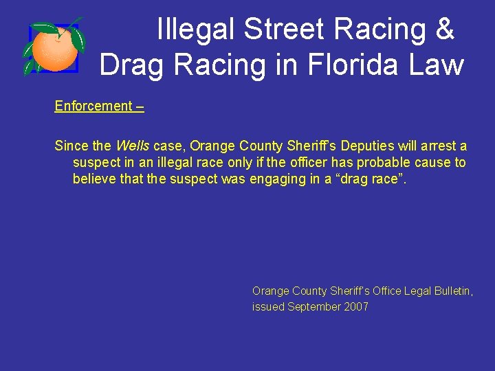 Illegal Street Racing & Drag Racing in Florida Law Enforcement – Since the Wells Illegal Street Racing & Drag Racing in Florida Law Enforcement – Since the Wells
