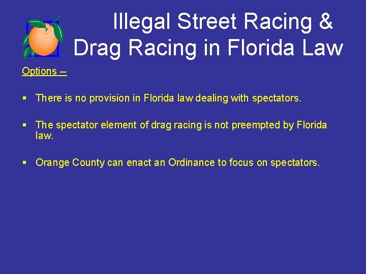 Illegal Street Racing & Drag Racing in Florida Law Options -- § There is Illegal Street Racing & Drag Racing in Florida Law Options -- § There is