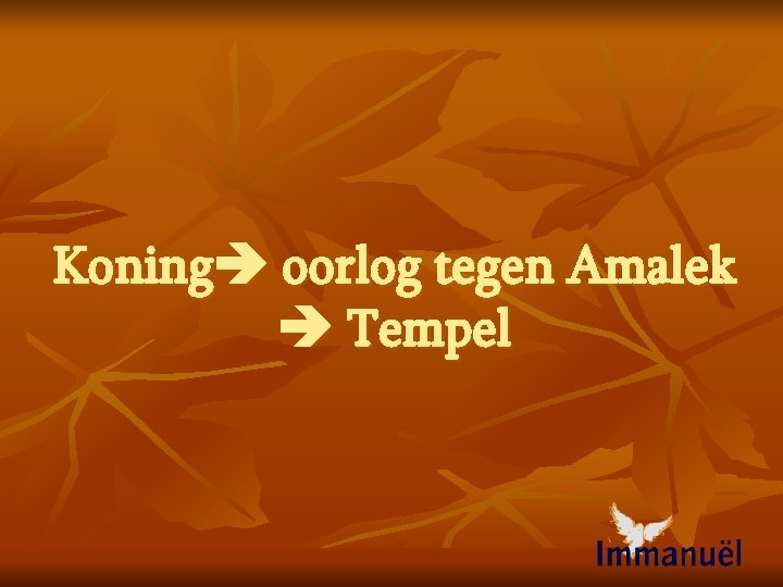 Koning oorlog tegen Amalek Tempel 