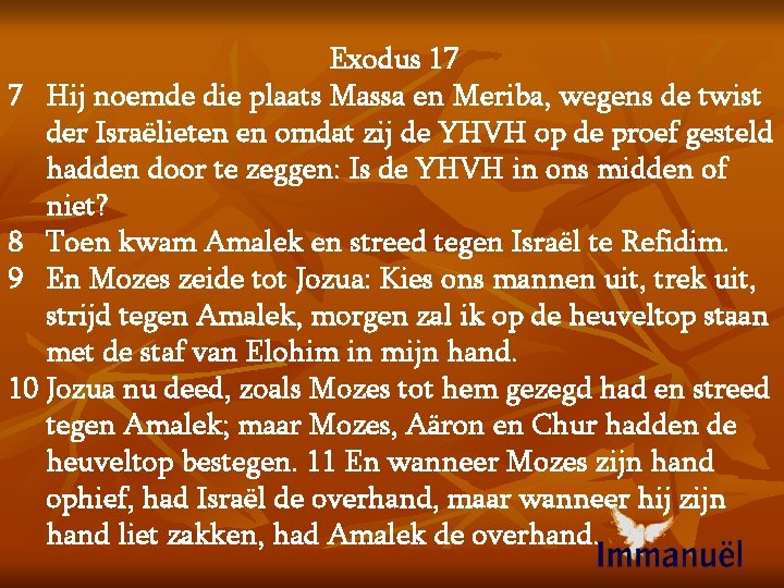  Exodus 17 7 Hij noemde die plaats Massa en Meriba, wegens de twist