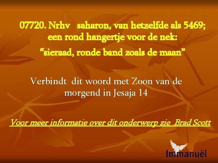 07720. Nrhv saharon, van hetzelfde als 5469; een rond hangertje voor de nek: “sieraad,