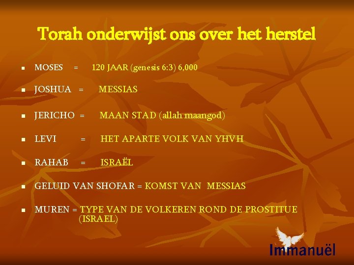 Torah onderwijst ons over het herstel n MOSES = 120 JAAR (genesis 6: 3)