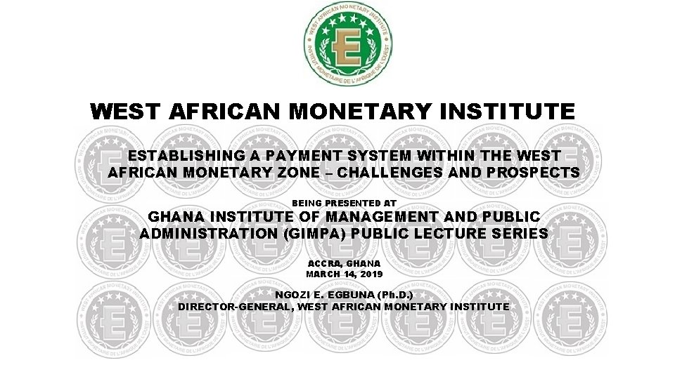 WEST AFRICAN MONETARY INSTITUTE ESTABLISHING A PAYMENT SYSTEM WITHIN THE WEST AFRICAN MONETARY ZONE
